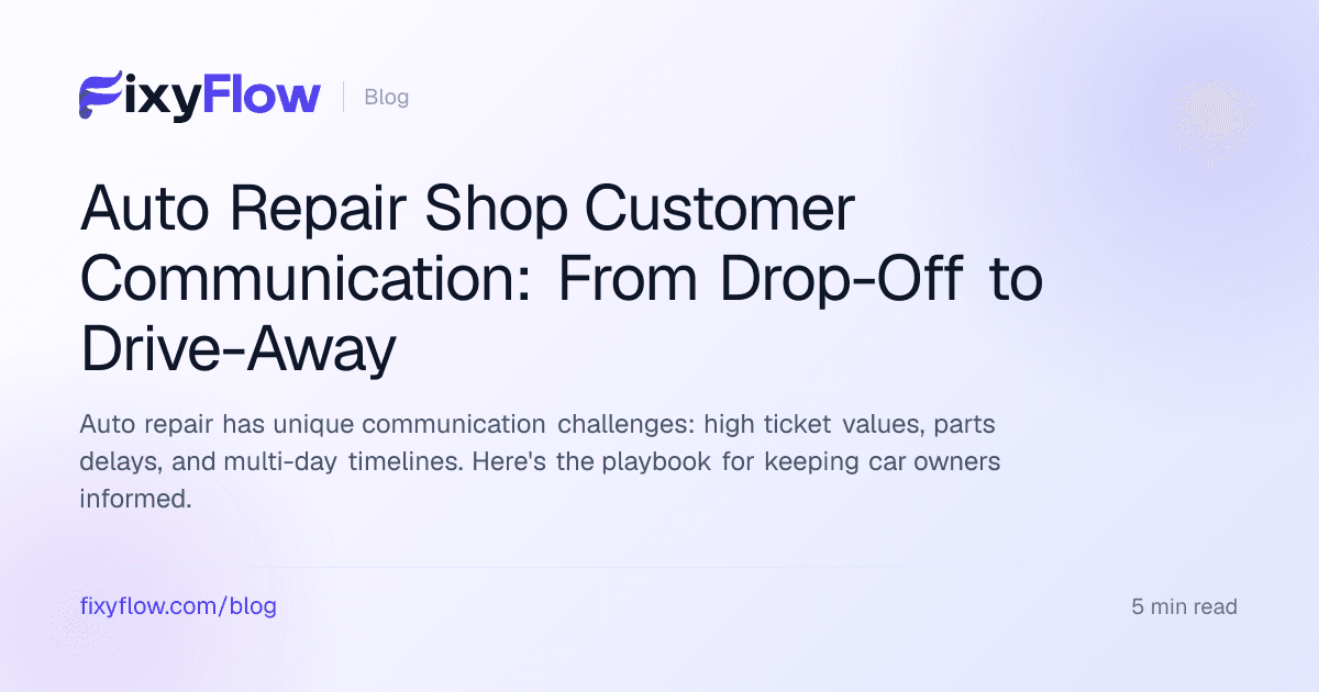 Auto Repair Shop Customer Communication: From Drop-Off to Drive-Away