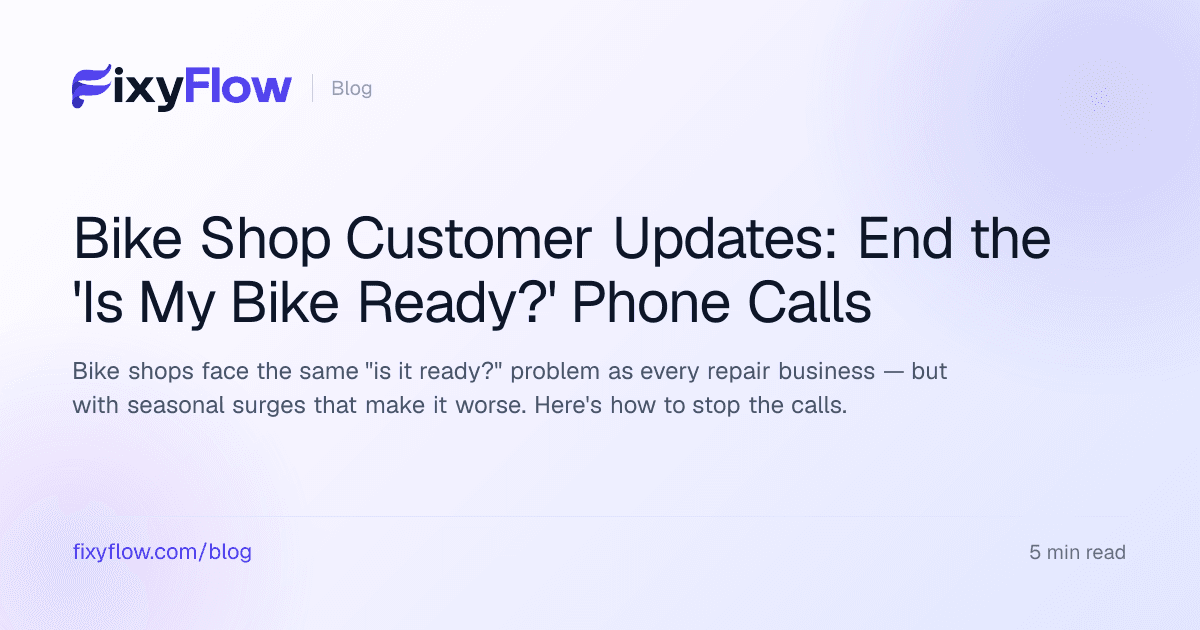 Bike Shop Customer Updates: End the 'Is My Bike Ready?' Phone Calls