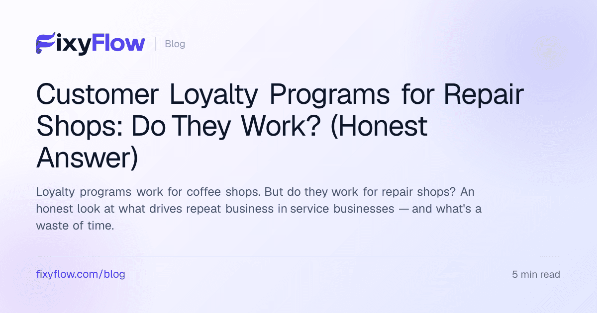 Customer Loyalty Programs for Repair Shops: Do They Work? (Honest Answer)