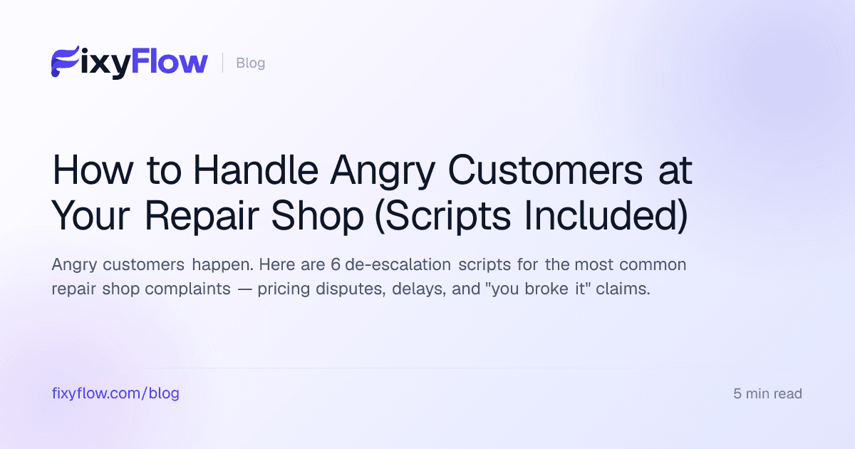 How to Handle Angry Customers at Your Repair Shop (Scripts Included)