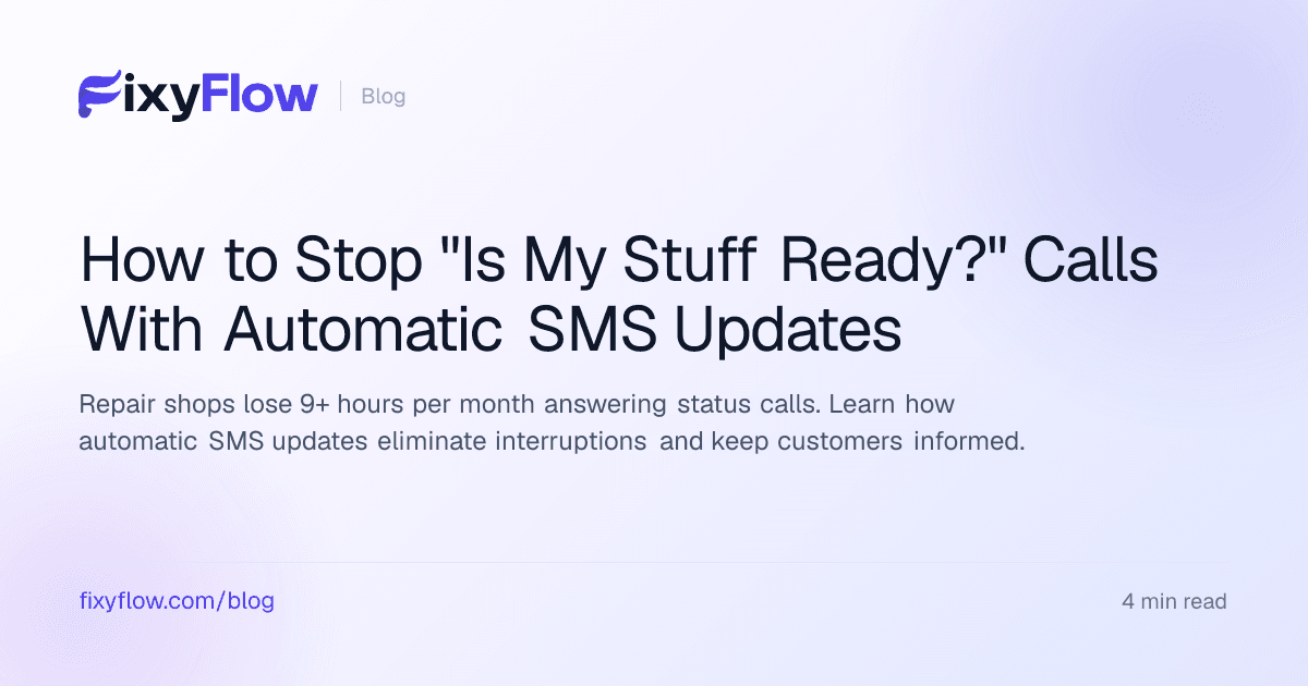 How to Stop "Is My Stuff Ready?" Calls With Automatic SMS Updates