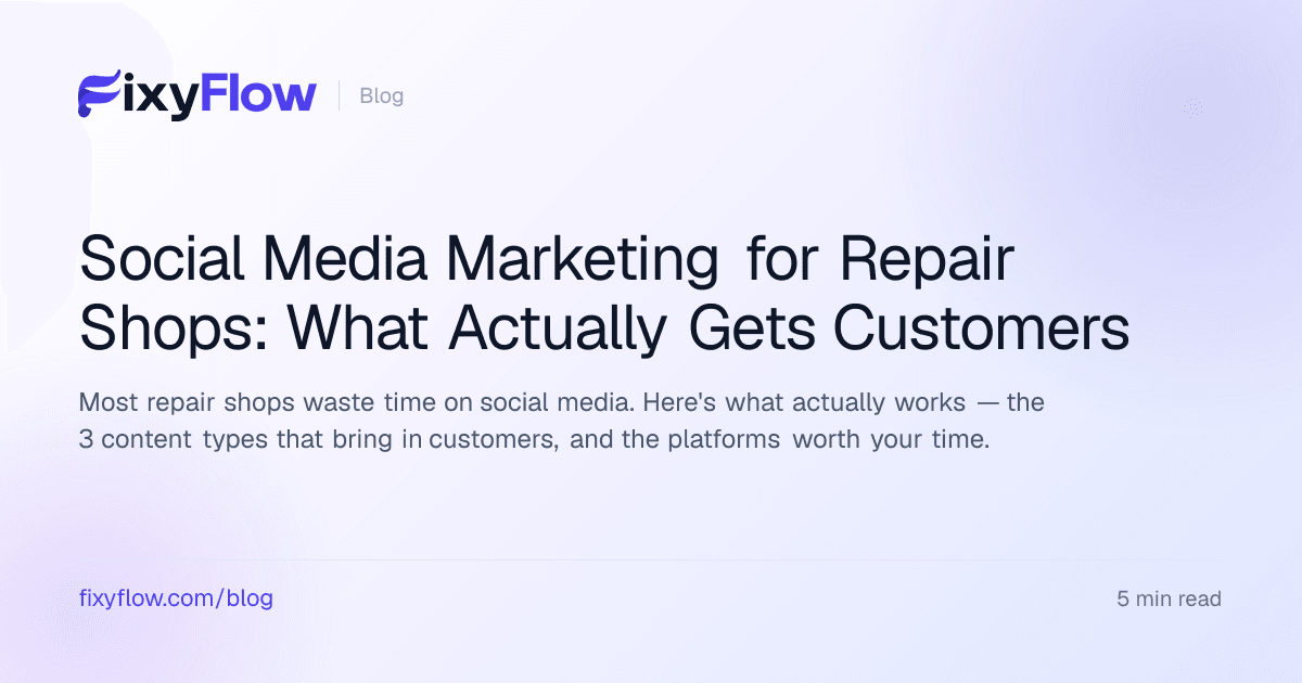 Social Media Marketing for Repair Shops: What Actually Gets Customers
