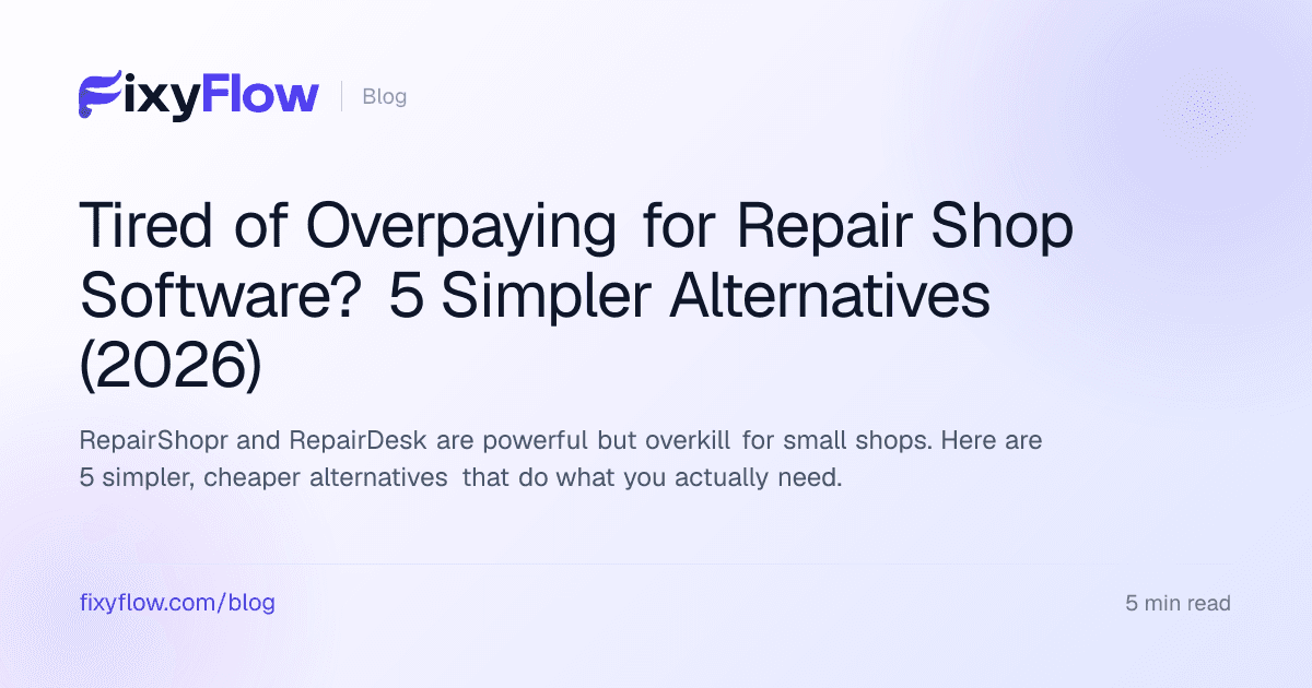 Tired of Overpaying for Repair Shop Software? 5 Simpler Alternatives (2026)