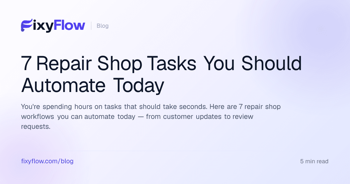 7 Repair Shop Tasks You Should Automate Today